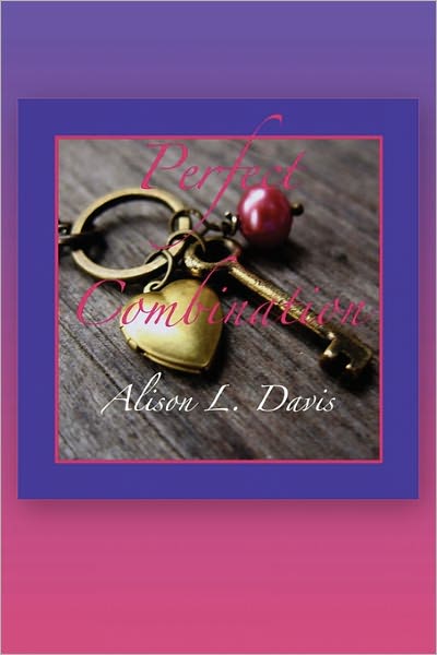 Cover for Alison L Davis · Perfect Combination (Paperback Book) (2011)