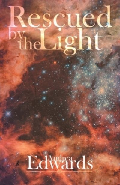 Cover for Andrea Edwards · Rescued by the Light (Paperback Bog) (2016)