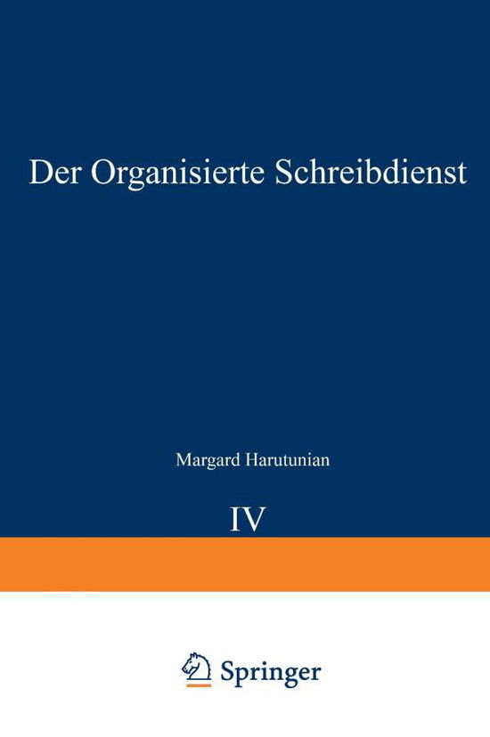 Cover for Margard Harutunian · Der Organisierte Schreibdienst (Paperback Book) [Softcover reprint of the original 1st ed. 1978 edition] (2013)