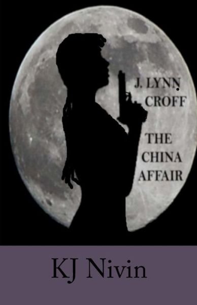 Cover for Kj Nivin · J. Lynn Croff: the China Affair (Taschenbuch) (2011)