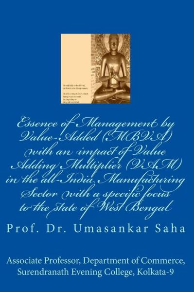 Cover for M Phil Ph D Prof Dr Umasankar Saha · Essence of Management by Value-added (Mbva) with an Impact of Value Adding Multiplier (Vam) in the All-india Manufacturing Sector with a Specific Focu (Paperback Book) (2012)