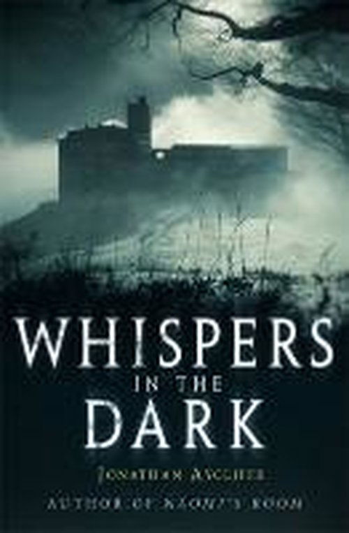 Cover for Jonathan Aycliffe · Whispers In The Dark (Paperback Book) (2014)