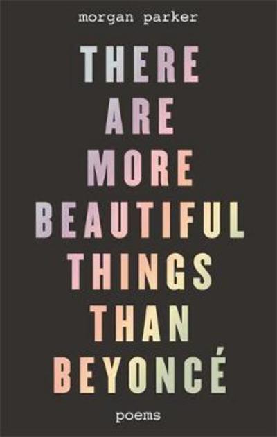 Cover for Morgan Parker · There Are More Beautiful Things Than Beyonce (Paperback Book) (2017)