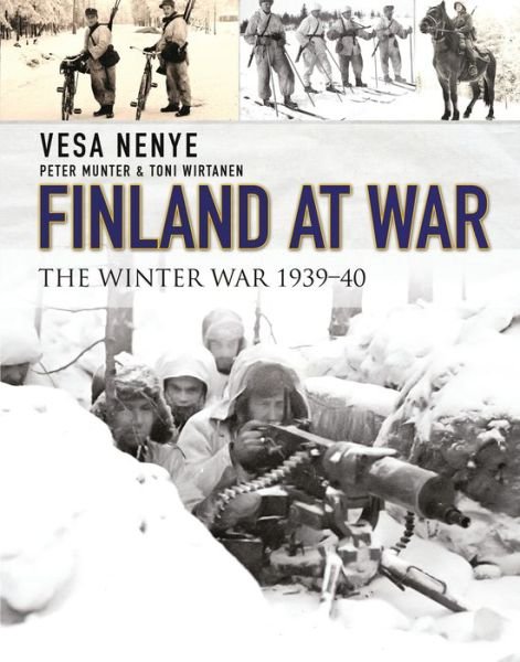 Cover for Vesa Nenye · Finland at War: The Winter War 1939–40 (Paperback Bog) (2018)