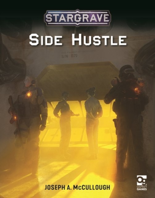 Cover for McCullough, Joseph A. (Author) · Stargrave: Side Hustle - Stargrave (GAME) (2023)