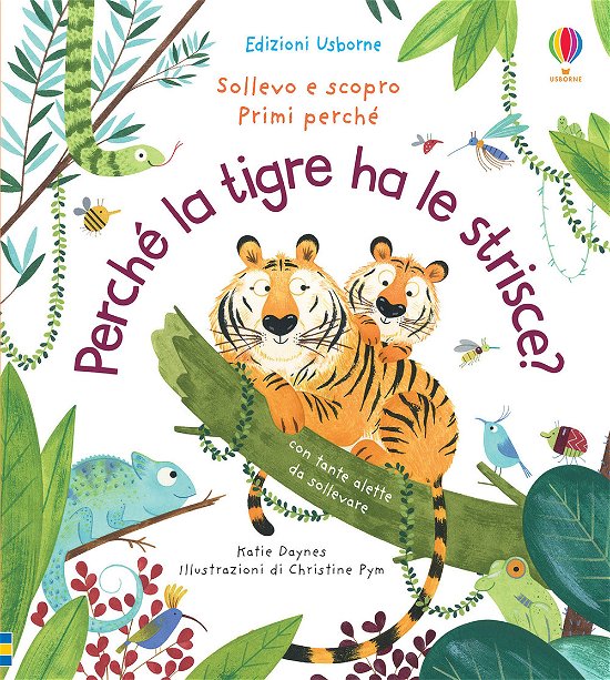 Cover for Katie Daynes · Perche La Tigre Ha Le Strisce? (Buch)