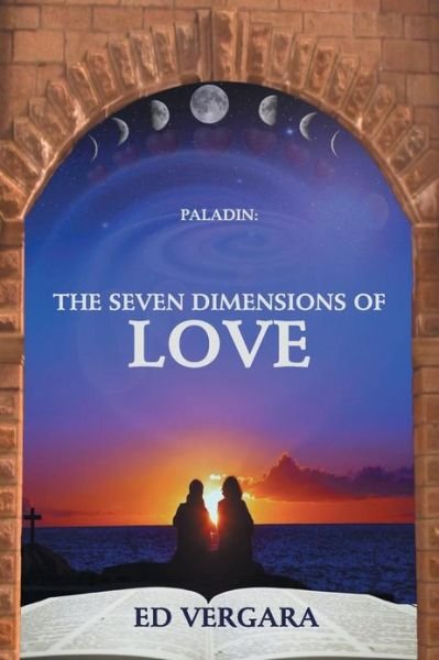 Cover for Ed Vergara · Paladin: the Seven Dimensions of Love (Taschenbuch) (2013)