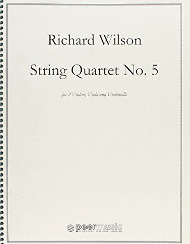 String Quartet No. 5 - Richard Wilson - Książki - Peermusic Classical - 9781476816180 - 1 sierpnia 2013