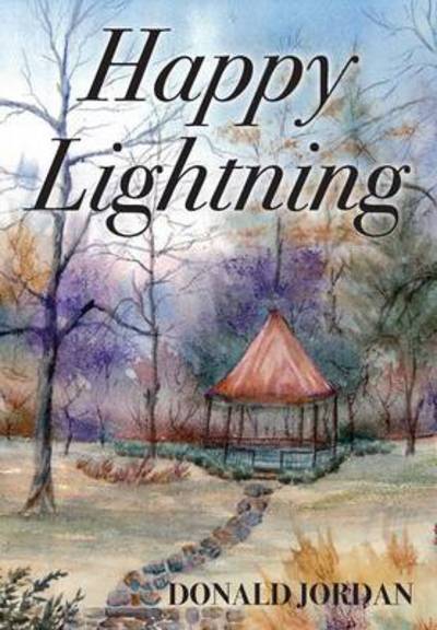 Cover for Donald Jordan · Happy Lightning (Inbunden Bok) (2013)