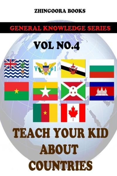 Cover for Zhingoora Books · Teach Your Kids About Countries [vol4 ] (Paperback Book) (2012)