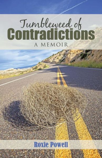 Cover for Roxie Powell · Tumbleweed of Contradictions (Paperback Book) (2016)