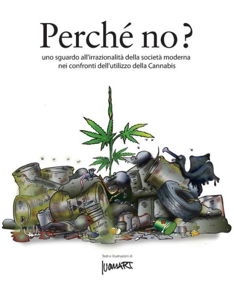 Cover for Ivan Art · Perche' No?: Uno Sguardo All'irrazionalita Della Societa Moderna Nei Confronti Dell'utilizzo Di Cannabis (Paperback Book) (2012)