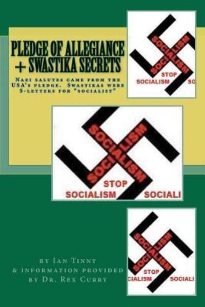 Cover for Rex Curry · Pledge of Allegiance &amp; Swastika Secrets: Nazism in the USA from Francis Bellamy &amp; Edward Bellamy (Pocketbok) (2013)