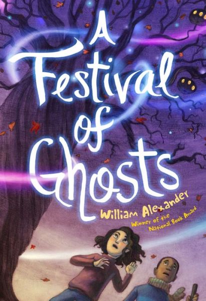 Cover for William Alexander · A festival of ghosts (Book) [First edition. edition] (2018)