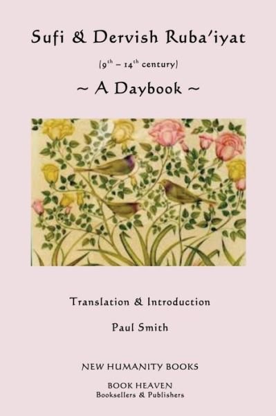 Cover for Paul Smith · Sufi &amp; Dervish Ruba'iyat (9th -14th Century): a Daybook (Pocketbok) (2013)