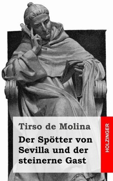 Cover for Tirso De Molina · Der Spotter Von Sevilla Und Der Steinerne Gast (Pocketbok) (2013)