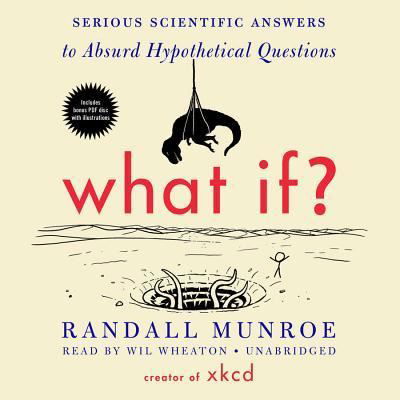 What If? Lib/E - Randall Munroe - Muzyka - Blackstone Publishing - 9781483030180 - 2 września 2014