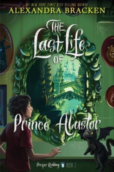 Cover for Alexandra Bracken · Prosper Redding The Last Life of Prince Alastor (Hardcover Book) (2019)