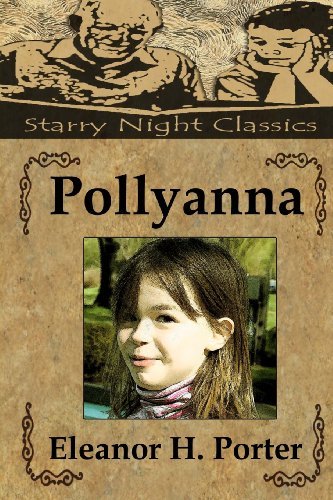 Pollyanna - Eleanor H. Porter - Kirjat - CreateSpace Independent Publishing Platf - 9781484819180 - torstai 25. huhtikuuta 2013