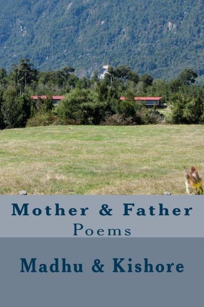 Cover for Kishore · Mother &amp; Father: Poems (Paperback Book) [Lrg edition] (2013)