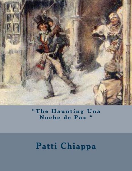 Cover for Patti Chiappa · &quot;The Haunting Una Noche de Paz &quot; (Paperback Book) (2014)