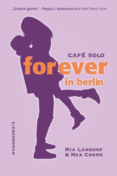 Cover for Mia Landorf · Forever in Berlin: Ein Liebesroman (Paperback Book) (2014)