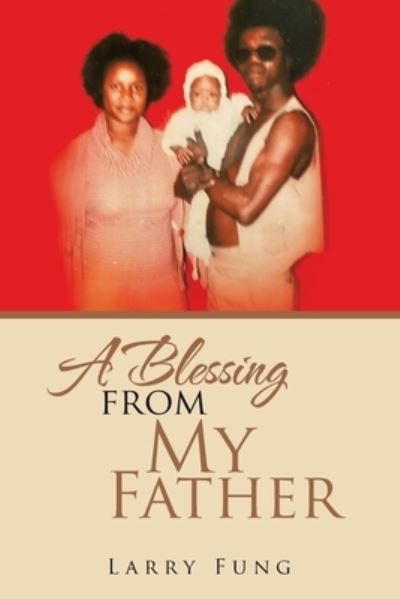 Cover for Larry Fung · Blessing from My Father (Book) (2023)