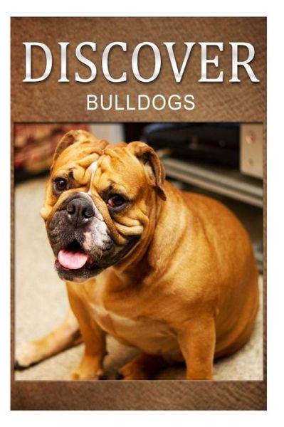 Cover for Discover Press · Bulldogs - Discover: Early Reader's Wildlife Photography Book (Taschenbuch) (2014)