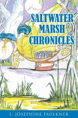 Cover for L Josephine Faulkner · Saltwater Marsh Chronicles (Paperback Bog) (2015)