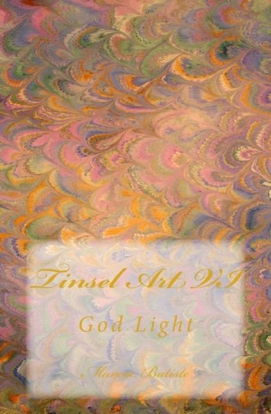 Cover for Marcia Batiste Smith Wilson · Tinsel Art Vi: God Light (Taschenbuch) (2014)