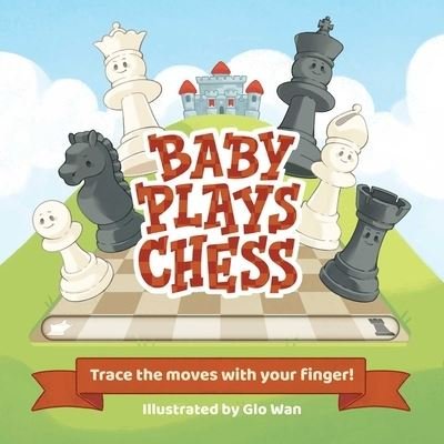Cover for Glo Wan · Baby Plays Chess (Tavlebog) (2022)