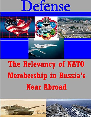 Cover for U.s. Army War College · The Relevancy of Nato Membership in Russia's Near Abroad (Defense) (Paperback Book) (2014)