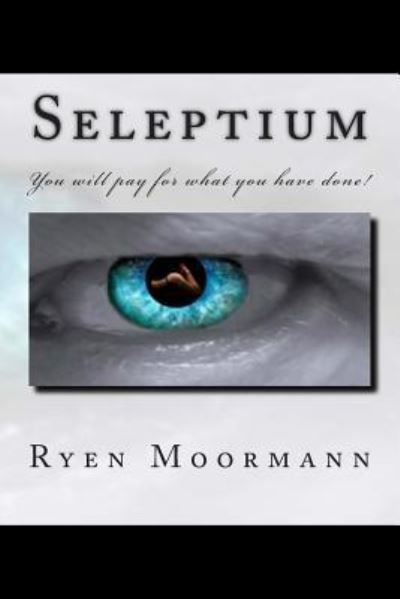 Cover for Ryen Moormann · Seleptium (Paperback Bog) (2014)