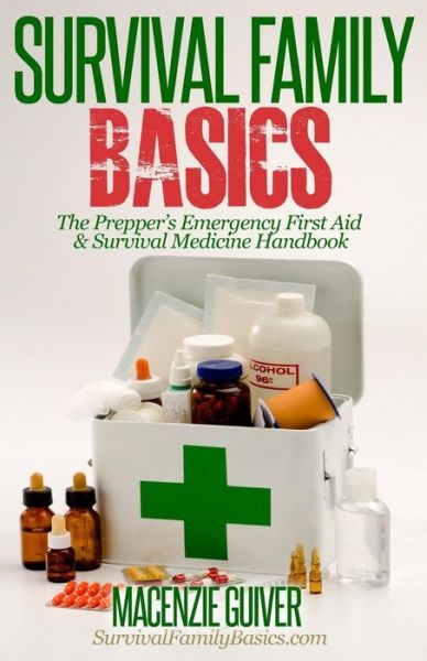 Cover for Macenzie Guiver · The Prepper's Emergency First Aid &amp; Survival Medicine Handbook (Paperback Book) (2014)