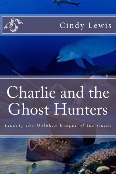 Cover for Cindy Lewis · Charlie and the Ghost Hunters (Paperback Book) (2014)