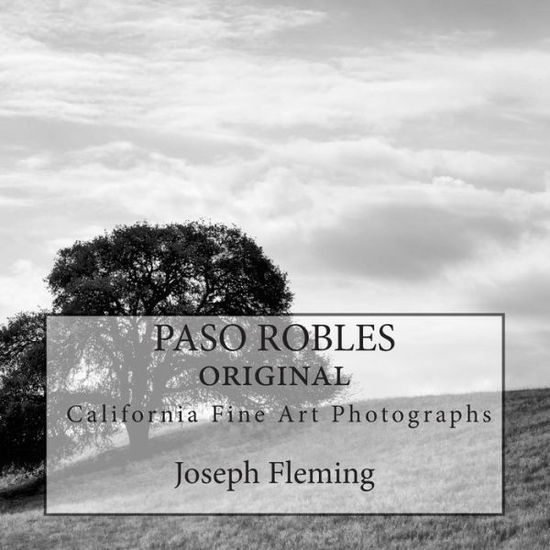 Cover for Joseph Fleming · Paso Robles California Original Fine Art Photographs (Paperback Book) (2014)