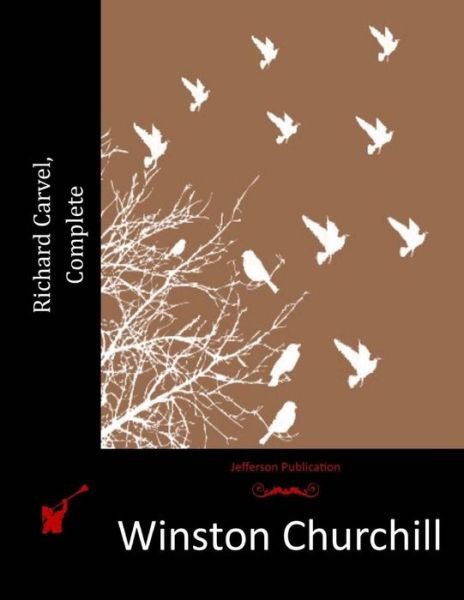 Cover for Winston Churchill · Richard Carvel, Complete (Taschenbuch) (2015)