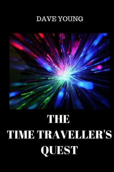 Cover for Dave Young · The Time Traveller's Quest (Paperback Book) (2015)