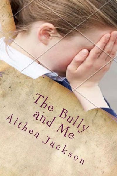 Cover for Althea Jackson · The Bully and Me Katy's Story (Paperback Book) (2015)