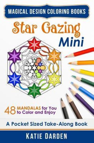 Cover for Magical Design Studios · Star Gazing Mini (Pocket Sized Take-Along Coloring Book) (Paperback Book) (2015)