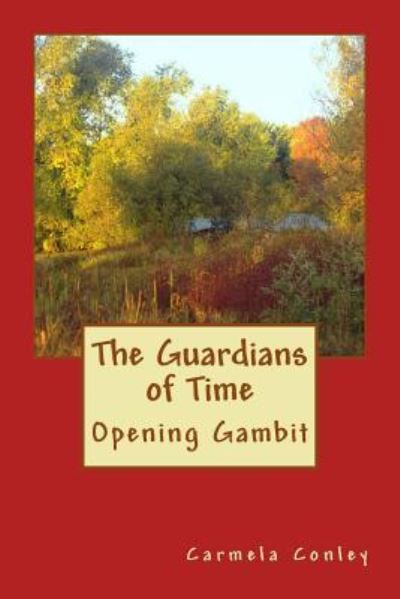 The Guardians of Time - Tim Conley - Livros - Createspace Independent Publishing Platf - 9781518783180 - 25 de outubro de 2015