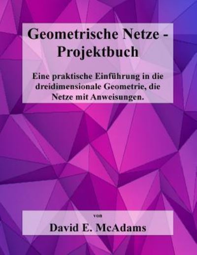 Cover for David E McAdams · Geometrische Netze - Projektbuch (Paperback Book) (2015)