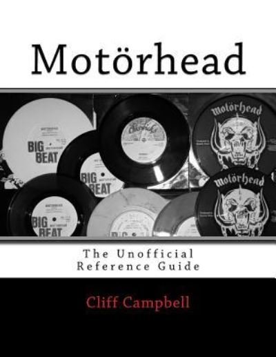 Cover for Cliff Campbell · Motörhead The Unofficial Reference Guide (Paperback Book) (2015)