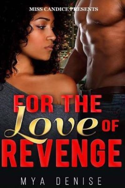Cover for Mya Denise · For The Love of Revenge (Paperback Bog) (2016)