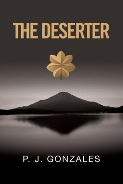 Cover for P J Gonzales · The Deserter (Paperback Book) (2016)