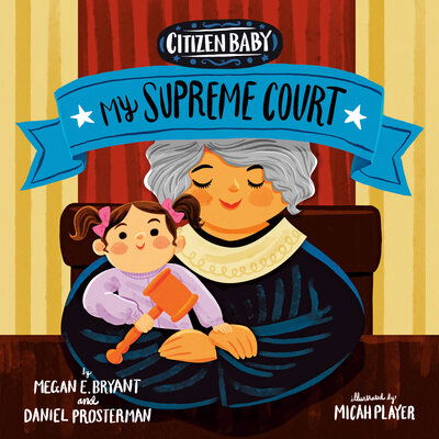 Cover for Megan E. Bryant · Citizen Baby: My Supreme Court - Citizen Baby (Board book) (2020)