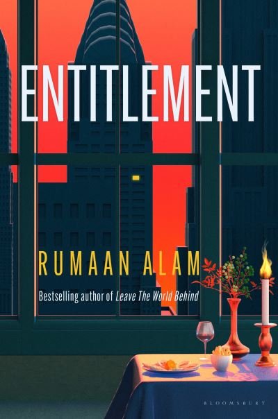 Cover for Rumaan Alam · Entitlement: The exhilarating new novel from the author of Leave the World Behind (Innbunden bok) (2024)