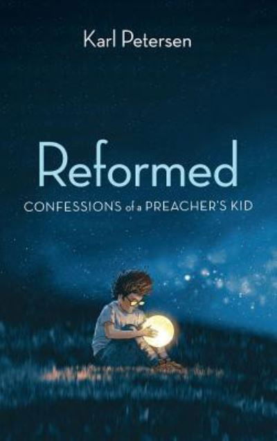 Cover for Karl Petersen · Reformed (Hardcover Book) (2019)