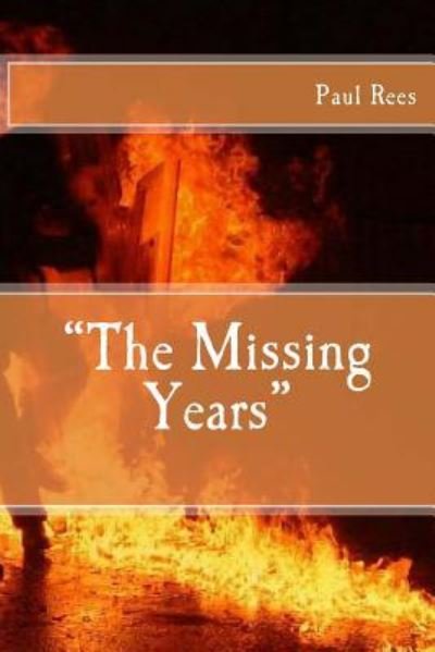 Cover for Paul Rees · The Missing Years (Paperback Bog) (2016)