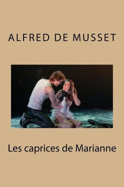 Cover for Alfred De Musset · Les caprices de Marianne (Pocketbok) (2016)